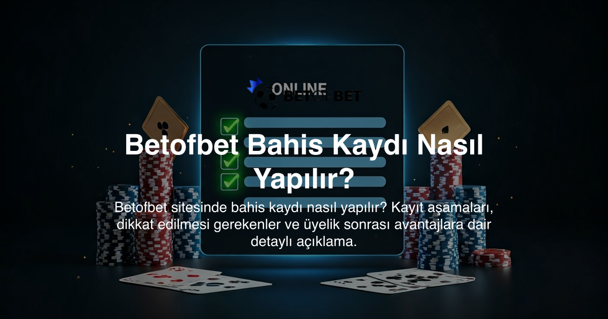 Betofbet Bahis Kaydı Nasıl Yapılır?