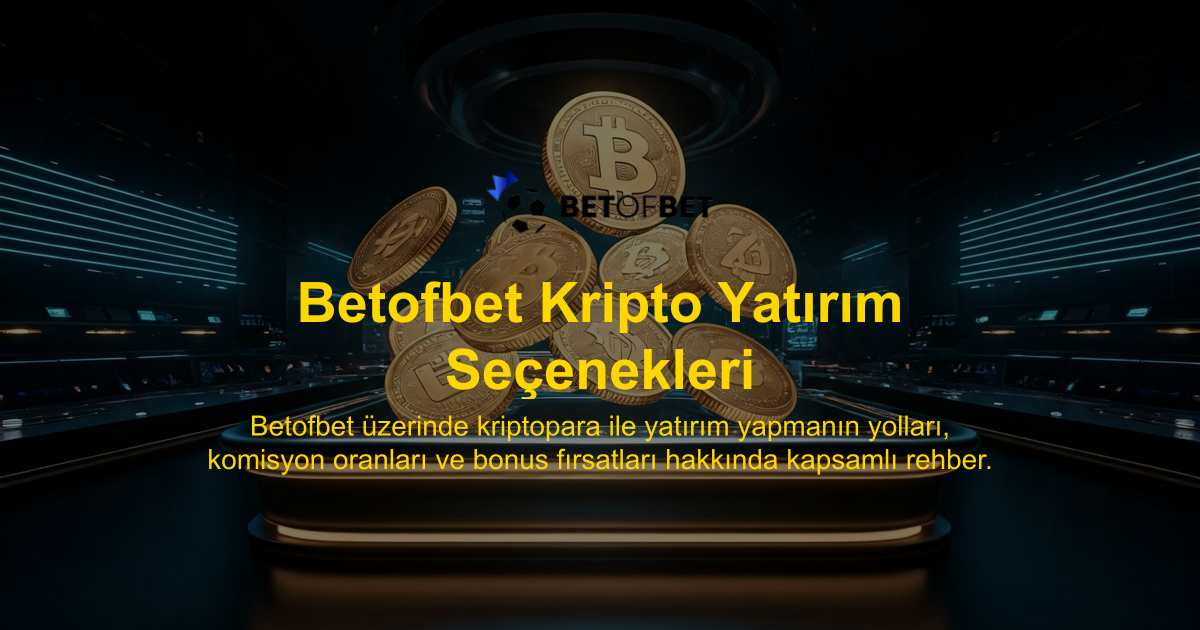Betofbet Kripto Yatırım Seçenekleri